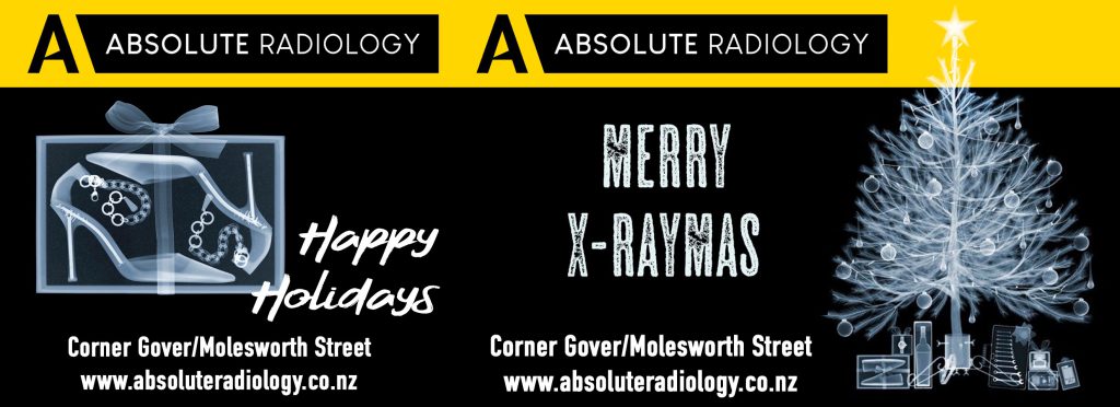 Liardet Board Creative. Absolute Radiology, Merry X-raymas. Happy Holidays. Corner Gover and Molesworth Street. www.absoluteradiology.co.nz